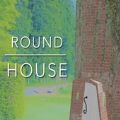 圆屋（Round House）